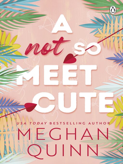 Title details for A Not So Meet Cute by Meghan Quinn - Available